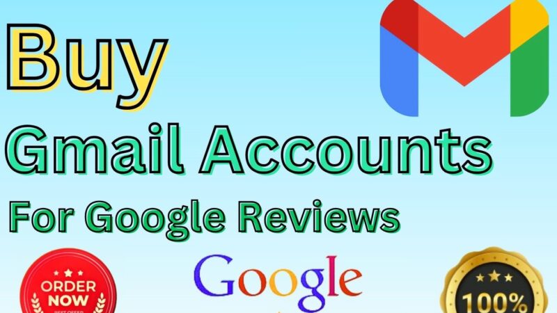 Buy Gmail Accounts For Google Reviews